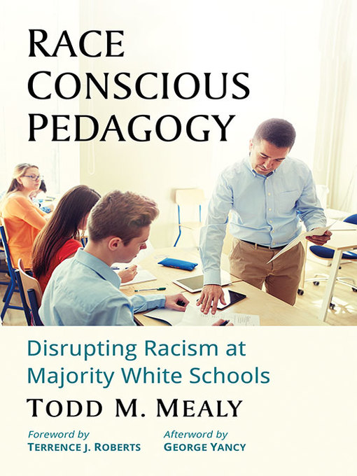 Title details for Race Conscious Pedagogy by Todd M. Mealy - Available